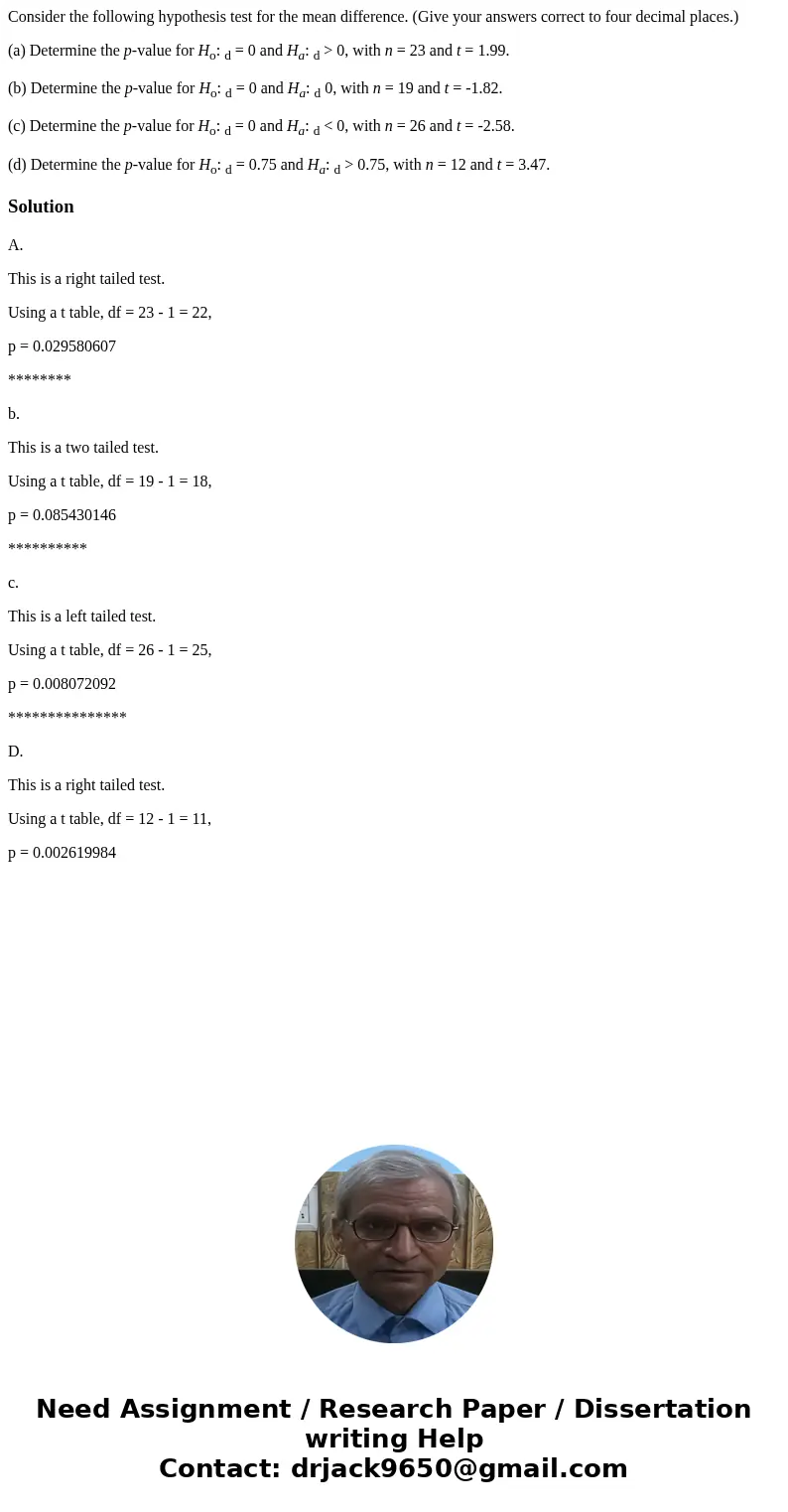Consider the following hypothesis test for the mean difference. (Give your answers correct to four decimal places.) (a) Determine the p-value for Ho: d = 0 and  Consider the following hypothesis test for the mean difference. (Give your answers correct to four decimal places.) (a) Determine the p-value for Ho: d = 0 and