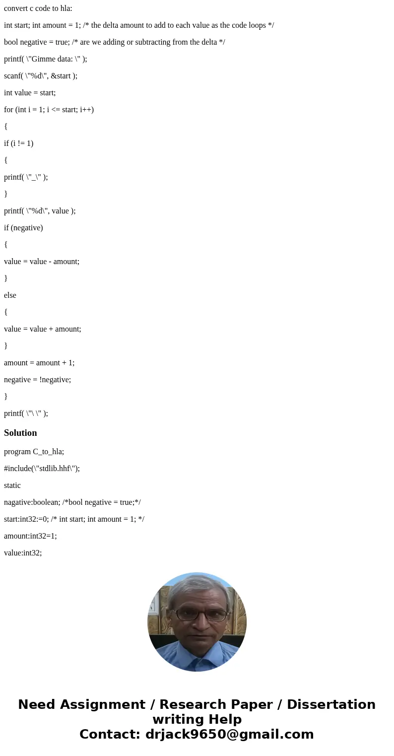 convert c code to hla: int start; int amount = 1; /* the delta amount to add to each value as the code loops */ bool negative = true; /* are we adding or subtra convert c code to hla: int start; int amount = 1; /* the delta amount to add to each value as the code loops */ bool negative = true; /* are we adding or subtra