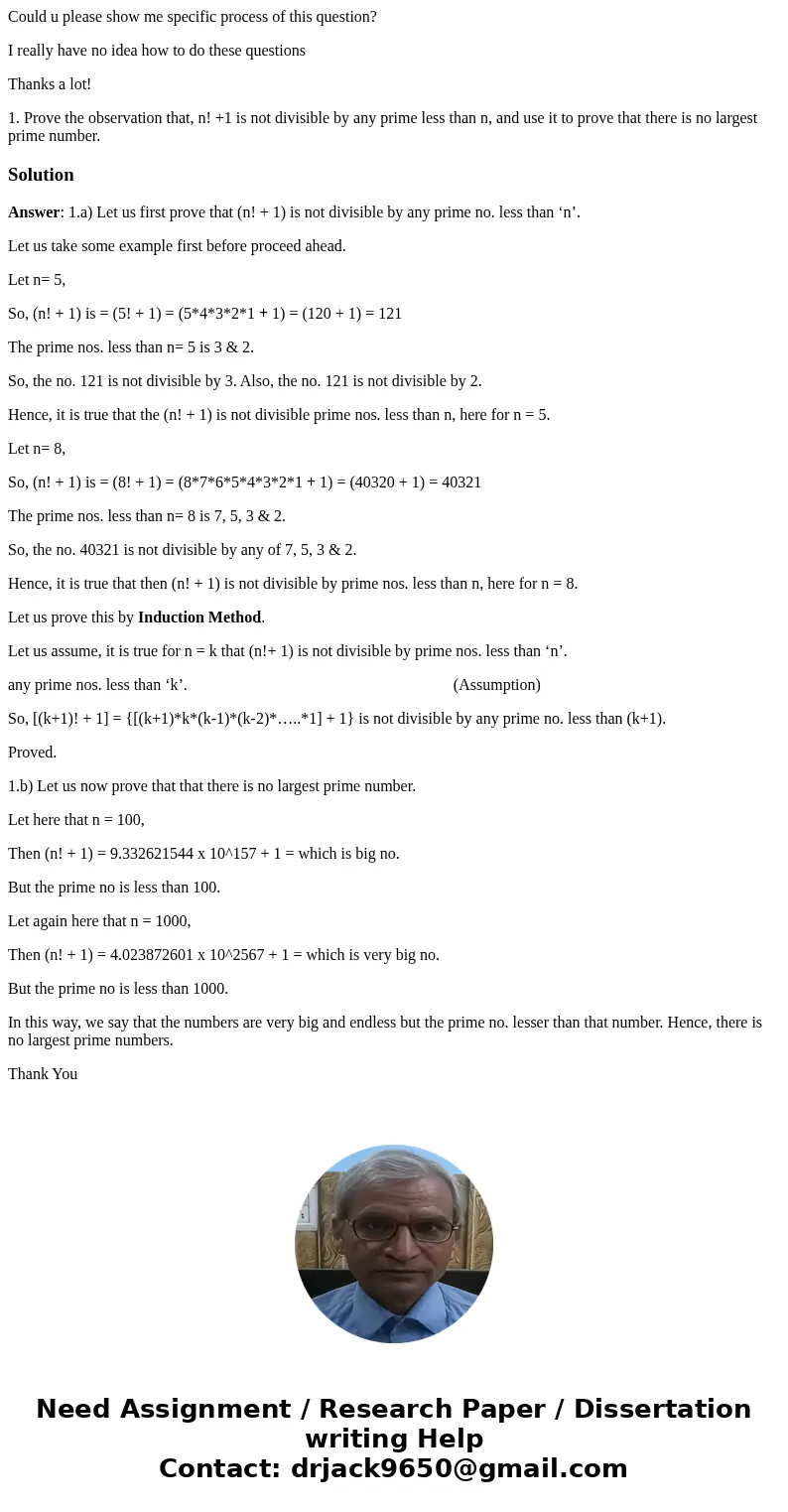 Could u please show me specific process of this question? I really have no idea how to do these questions Thanks a lot! 1. Prove the observation that, n! +1 is  Could u please show me specific process of this question? I really have no idea how to do these questions Thanks a lot! 1. Prove the observation that, n! +1 is