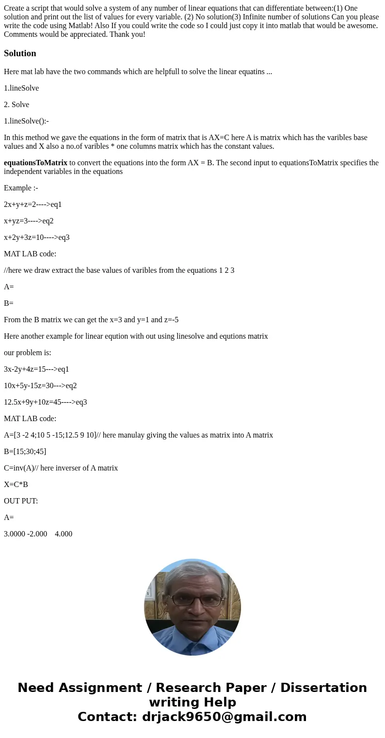 Create a script that would solve a system of any number of linear equations that can differentiate between:(1) One solution and print out the list of values for Create a script that would solve a system of any number of linear equations that can differentiate between:(1) One solution and print out the list of values for