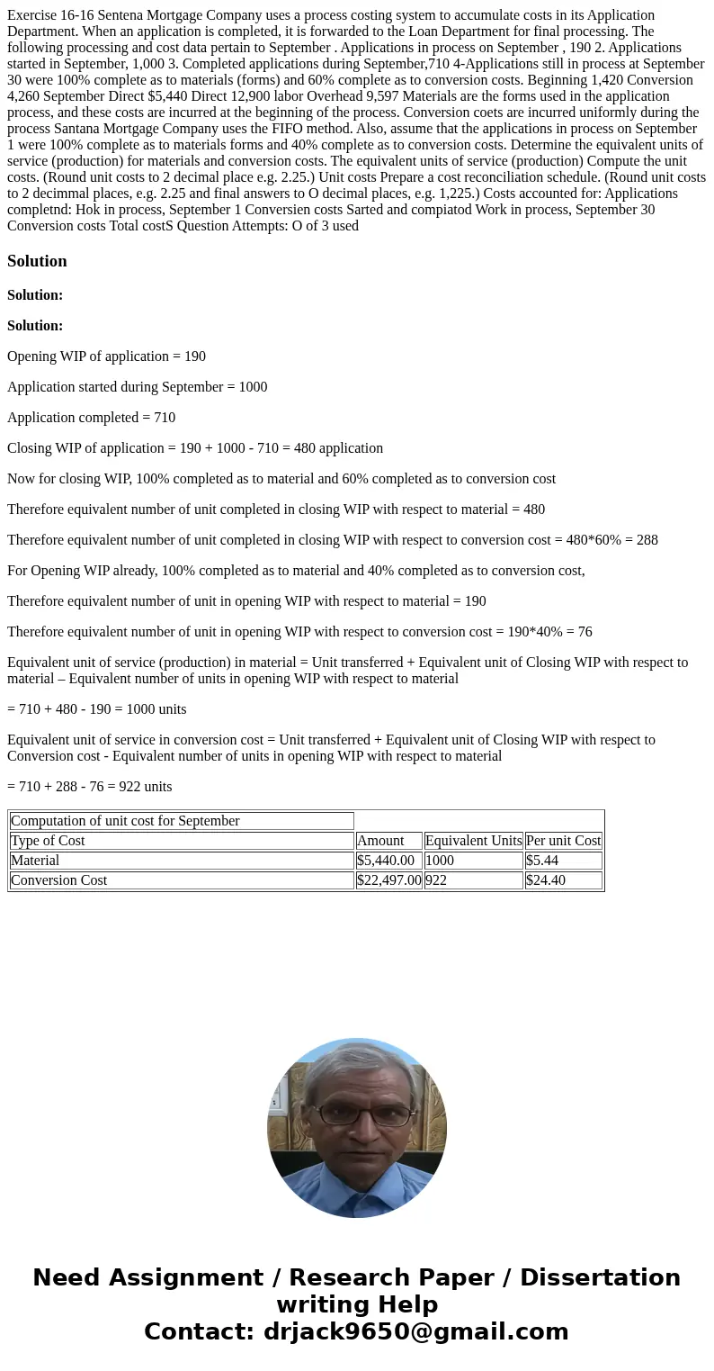  Exercise 16-16 Sentena Mortgage Company uses a process costing system to accumulate costs in its Application Department. When an application is completed, it i