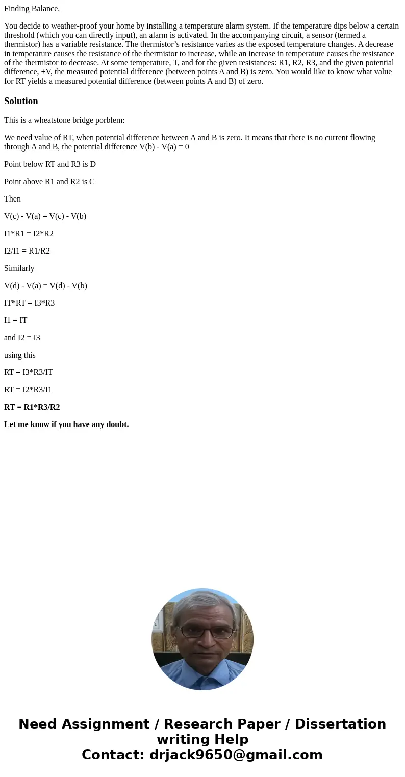 Finding Balance. You decide to weather-proof your home by installing a temperature alarm system. If the temperature dips below a certain threshold (which you ca Finding Balance. You decide to weather-proof your home by installing a temperature alarm system. If the temperature dips below a certain threshold (which you ca