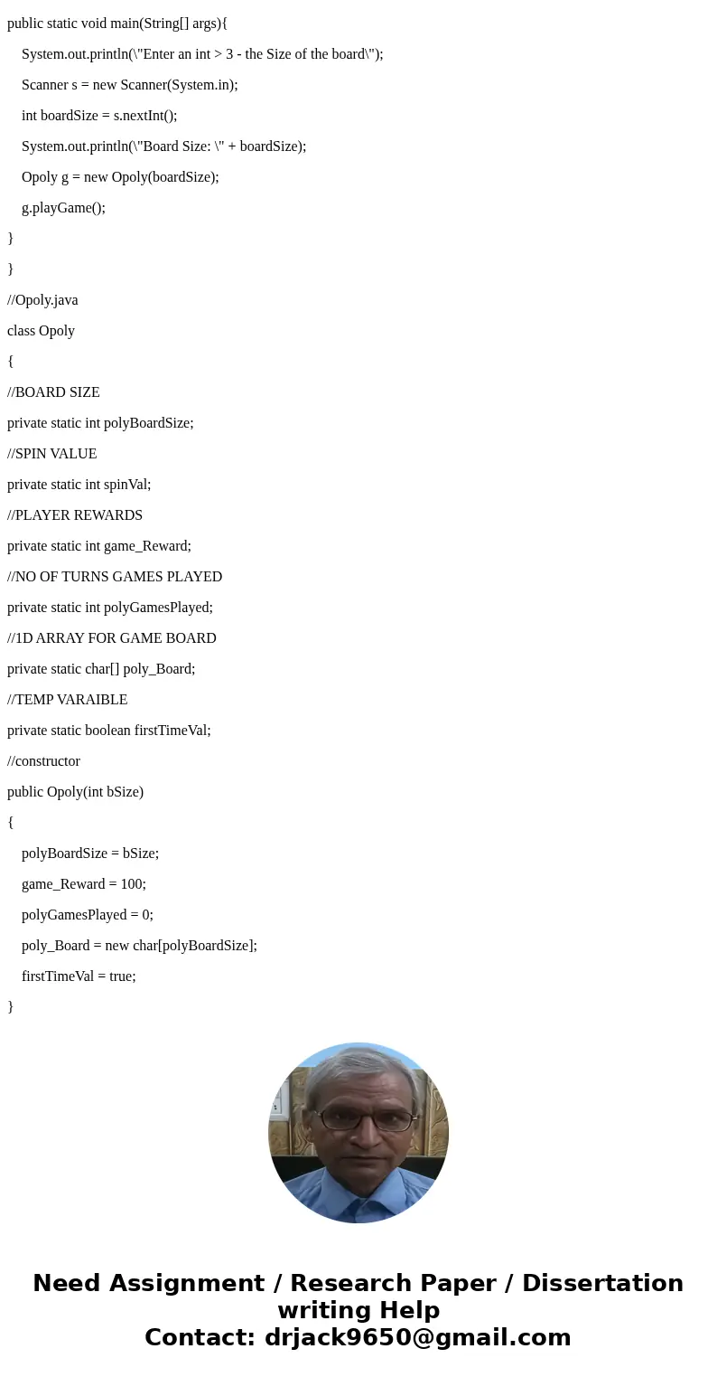 For this assignment, your job is to create a simple game called Opoly. The objectives of this assignment are to: Break down a problem into smaller, easier probl