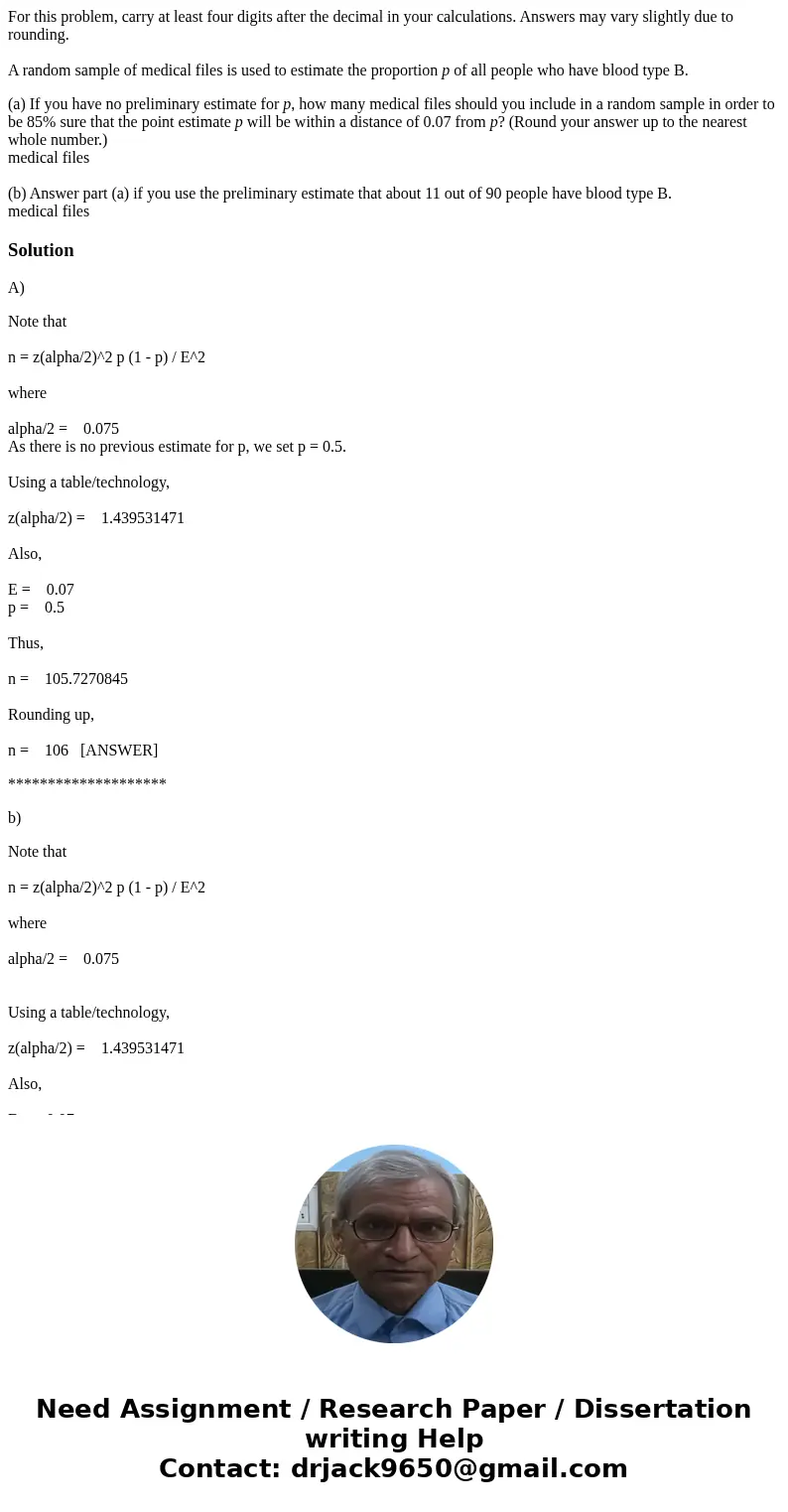 For this problem, carry at least four digits after the decimal in your calculations. Answers may vary slightly due to rounding. A random sample of medical files For this problem, carry at least four digits after the decimal in your calculations. Answers may vary slightly due to rounding. A random sample of medical files