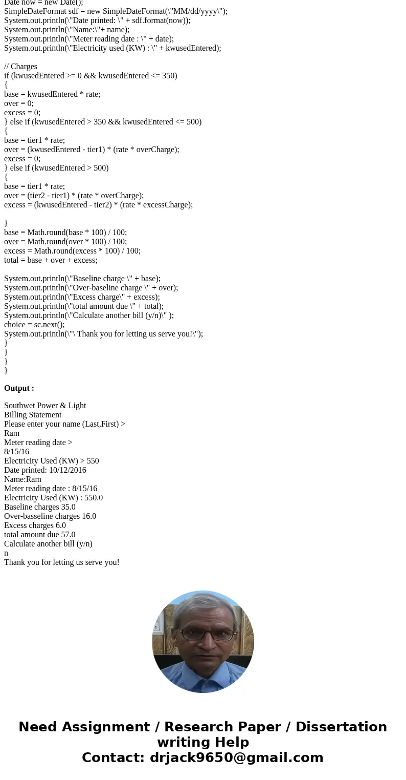 Getting errors on this code please help! here is an example Meter date = 8/15/16 kw used = 550 Baseline charge = 52.50 Over Baseline charge = 24.75 excess charg Getting errors on this code please help! here is an example Meter date = 8/15/16 kw used = 550 Baseline charge = 52.50 Over Baseline charge = 24.75 excess charg