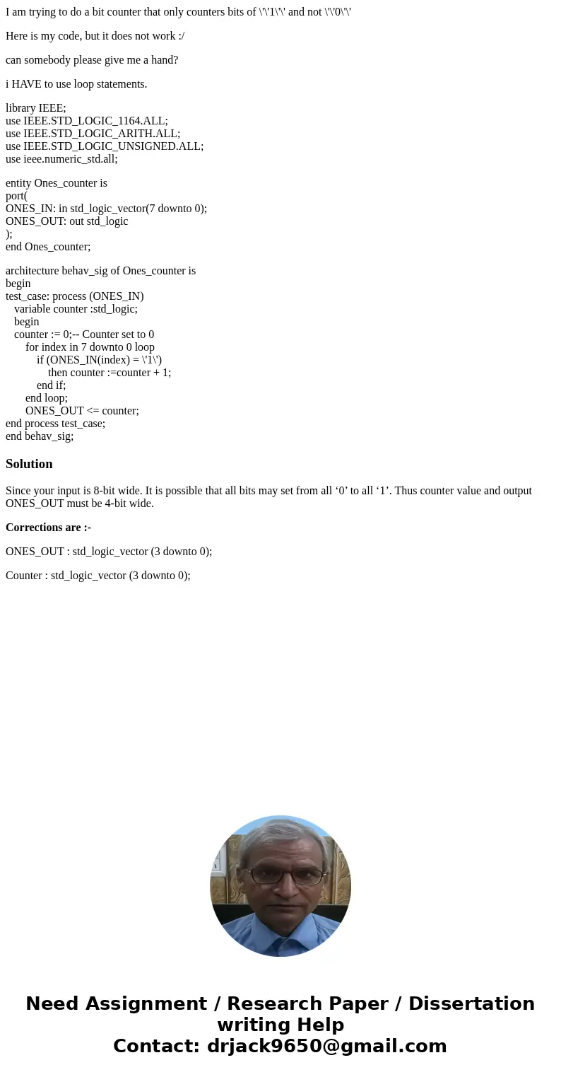 I am trying to do a bit counter that only counters bits of \'\'1\'\' and not \'\'0\'\' Here is my code, but it does not work :/ can somebody please give me a ha I am trying to do a bit counter that only counters bits of \'\'1\'\' and not \'\'0\'\' Here is my code, but it does not work :/ can somebody please give me a ha