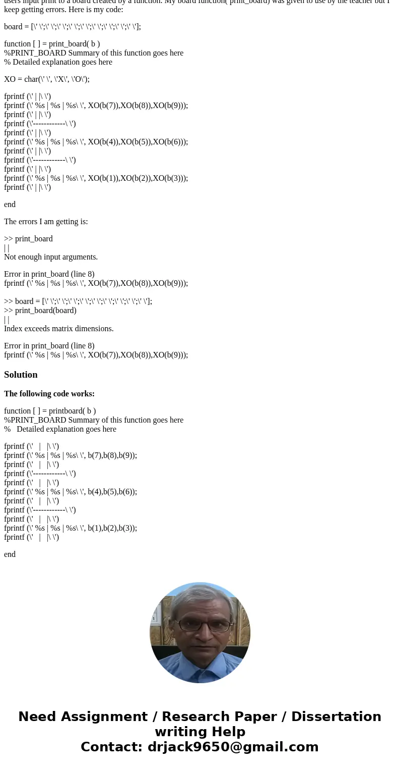 I have to create a game of tic tac toe using the numerical keypad as the board (1-9 are the moves for the game) where the users input print to a board created b I have to create a game of tic tac toe using the numerical keypad as the board (1-9 are the moves for the game) where the users input print to a board created b