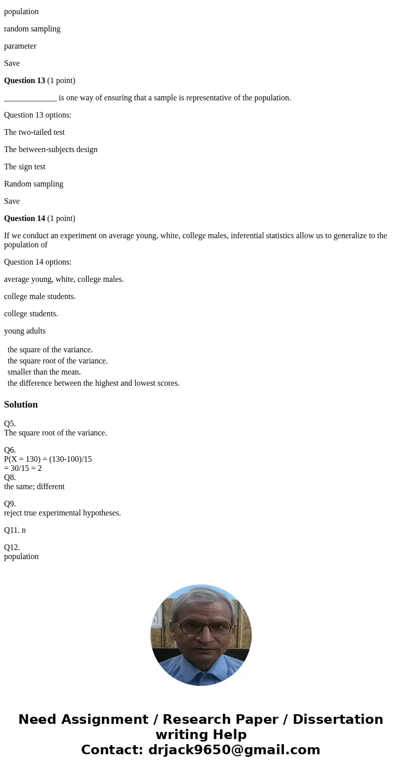 I need help on this The standard deviation is Question 5 options: the square of the variance. the square root of the variance. smaller than the mean. the differ I need help on this The standard deviation is Question 5 options: the square of the variance. the square root of the variance. smaller than the mean. the differ