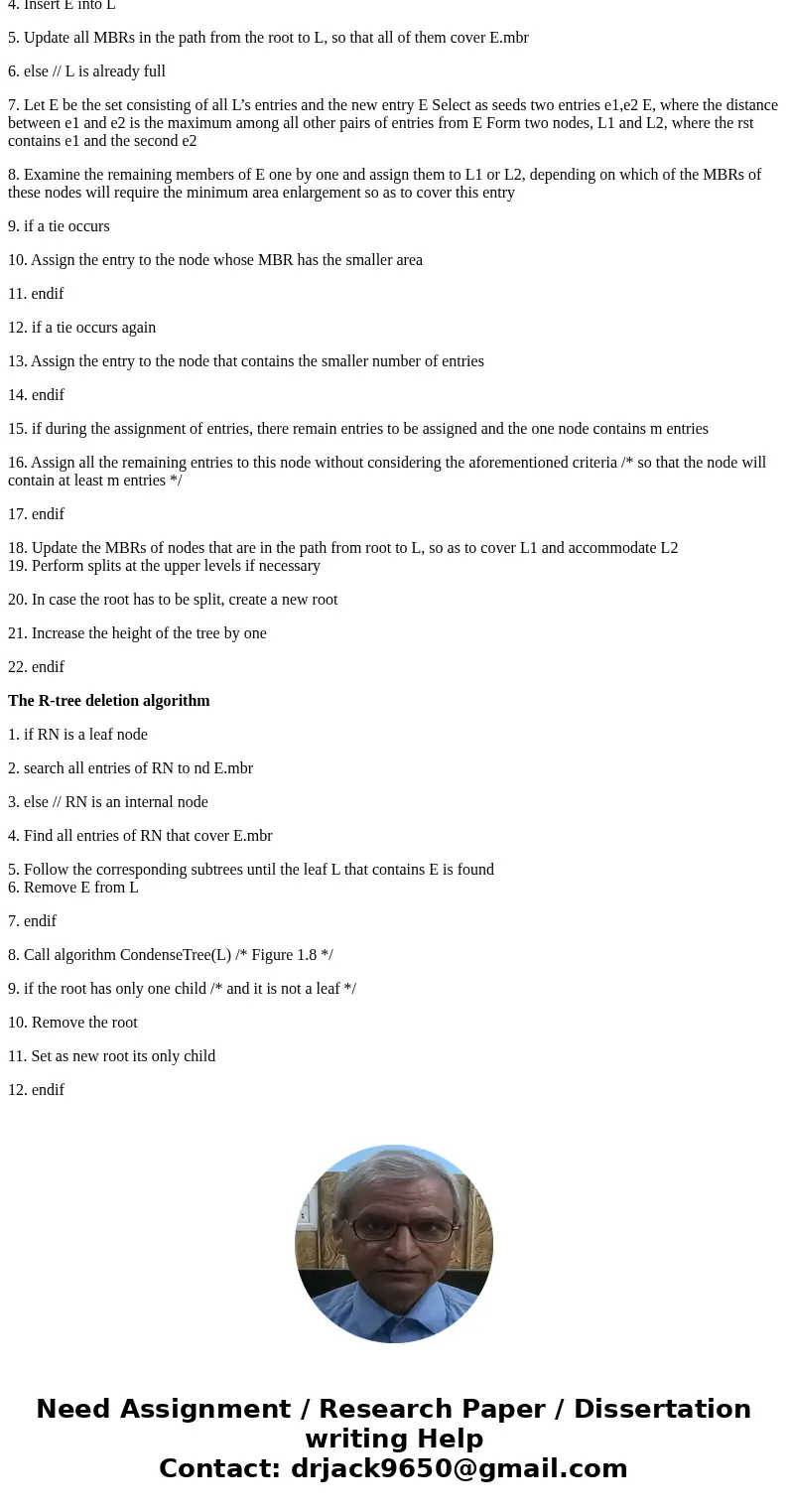 I NEED R- TREE ALGORITHM AND CLEAR EXPLANATION FOR THATSolutionR-Tree R-trees are hierarchical data structures based on B+ trees. They are used for the dynamic  I NEED R- TREE ALGORITHM AND CLEAR EXPLANATION FOR THATSolutionR-Tree R-trees are hierarchical data structures based on B+ trees. They are used for the dynamic