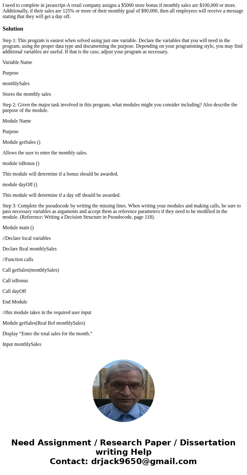 I need to complete in javascript-A retail company assigns a $5000 store bonus if monthly sales are $100,000 or more. Additionally, if their sales are 125% or mo I need to complete in javascript-A retail company assigns a $5000 store bonus if monthly sales are $100,000 or more. Additionally, if their sales are 125% or mo