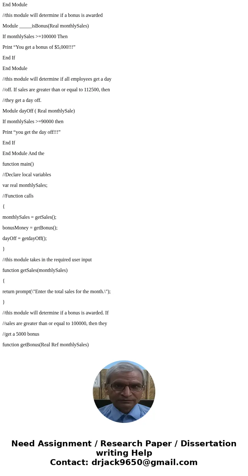 I need to complete in javascript-A retail company assigns a $5000 store bonus if monthly sales are $100,000 or more. Additionally, if their sales are 125% or mo I need to complete in javascript-A retail company assigns a $5000 store bonus if monthly sales are $100,000 or more. Additionally, if their sales are 125% or mo