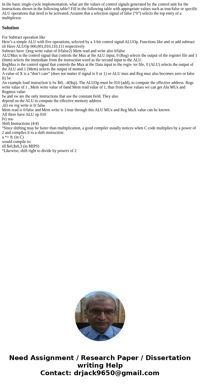 In the basic single-cycle implementation, what are the values of control signals generated by the control unit for the instructions shown in the following table In the basic single-cycle implementation, what are the values of control signals generated by the control unit for the instructions shown in the following table