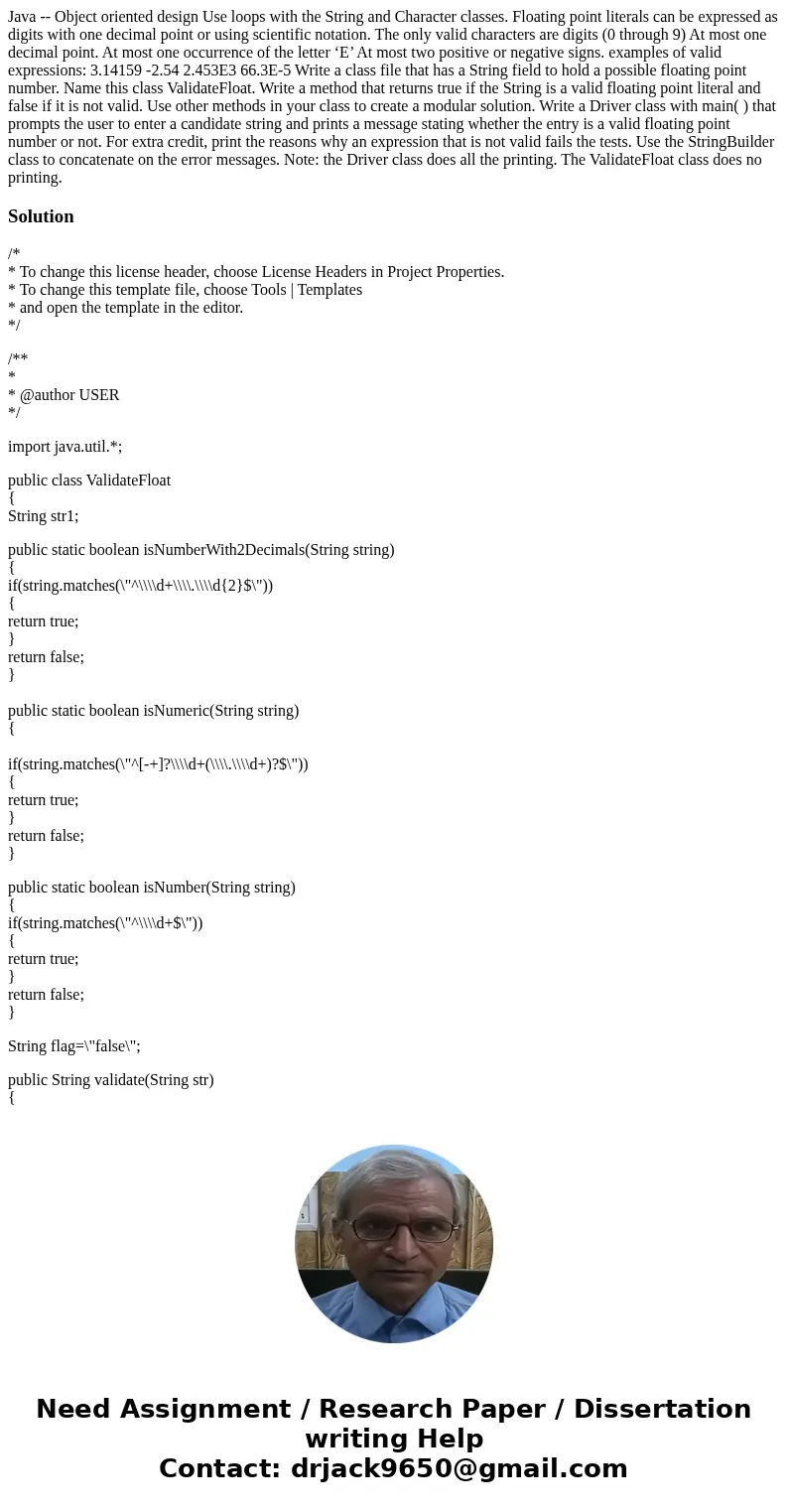 Java -- Object oriented design Use loops with the String and Character classes. Floating point literals can be expressed as digits with one decimal point or usi Java -- Object oriented design Use loops with the String and Character classes. Floating point literals can be expressed as digits with one decimal point or usi