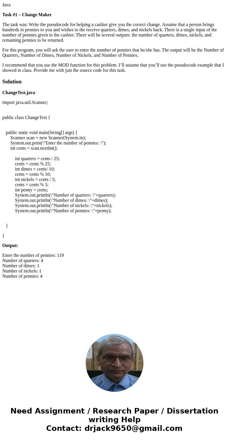 Java Task #1 – Change Maker The task was: Write the pseudocode for helping a cashier give you the correct change. Assume that a person brings hundreds to pennie Java Task #1 – Change Maker The task was: Write the pseudocode for helping a cashier give you the correct change. Assume that a person brings hundreds to pennie