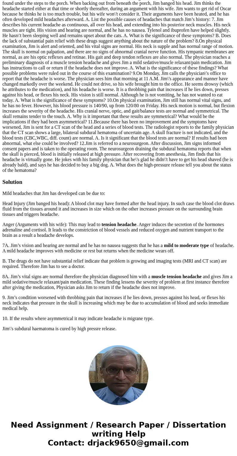 Jim, 65 years old, visits his new physician on Friday afternoon. Jim has a headache that will not go away. He and his wife retired and moved into a new home abo Jim, 65 years old, visits his new physician on Friday afternoon. Jim has a headache that will not go away. He and his wife retired and moved into a new home abo