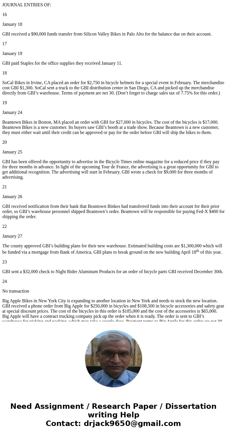 JOURNAL ENTRIES OF: 16 January 18 GBI received a $90,000 funds transfer from Silicon Valley Bikes in Palo Alto for the balance due on their account. 17 January  JOURNAL ENTRIES OF: 16 January 18 GBI received a $90,000 funds transfer from Silicon Valley Bikes in Palo Alto for the balance due on their account. 17 January