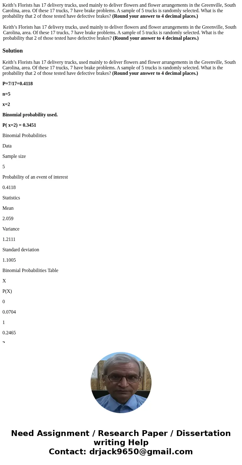  Keith’s Florists has 17 delivery trucks, used mainly to deliver flowers and flower arrangements in the Greenville, South Carolina, area. Of these 17 trucks, 7 