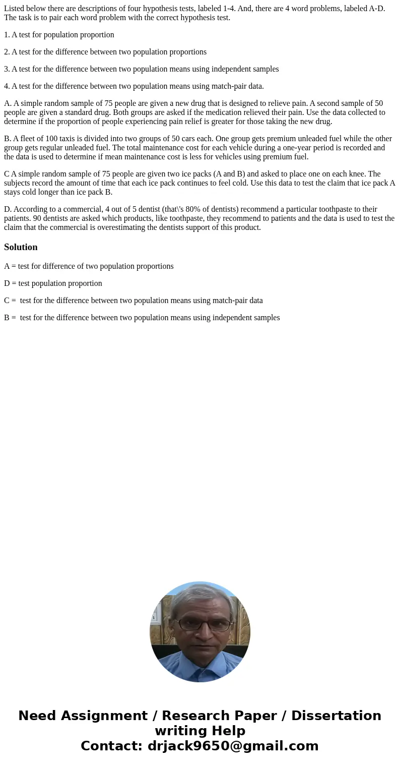 Listed below there are descriptions of four hypothesis tests, labeled 1-4. And, there are 4 word problems, labeled A-D. The task is to pair each word problem wi Listed below there are descriptions of four hypothesis tests, labeled 1-4. And, there are 4 word problems, labeled A-D. The task is to pair each word problem wi