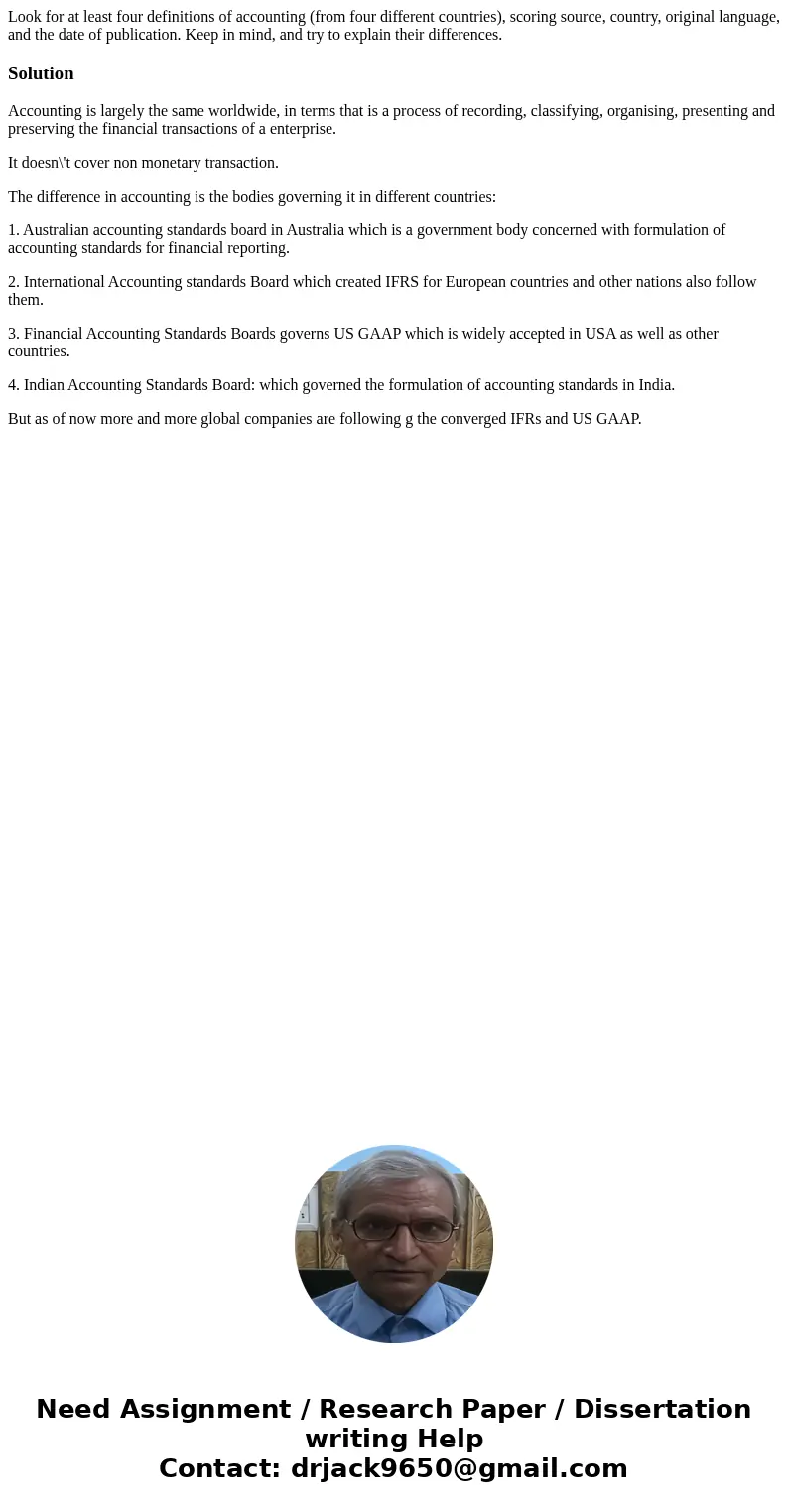 Look for at least four definitions of accounting (from four different countries), scoring source, country, original language, and the date of publication. Keep  Look for at least four definitions of accounting (from four different countries), scoring source, country, original language, and the date of publication. Keep