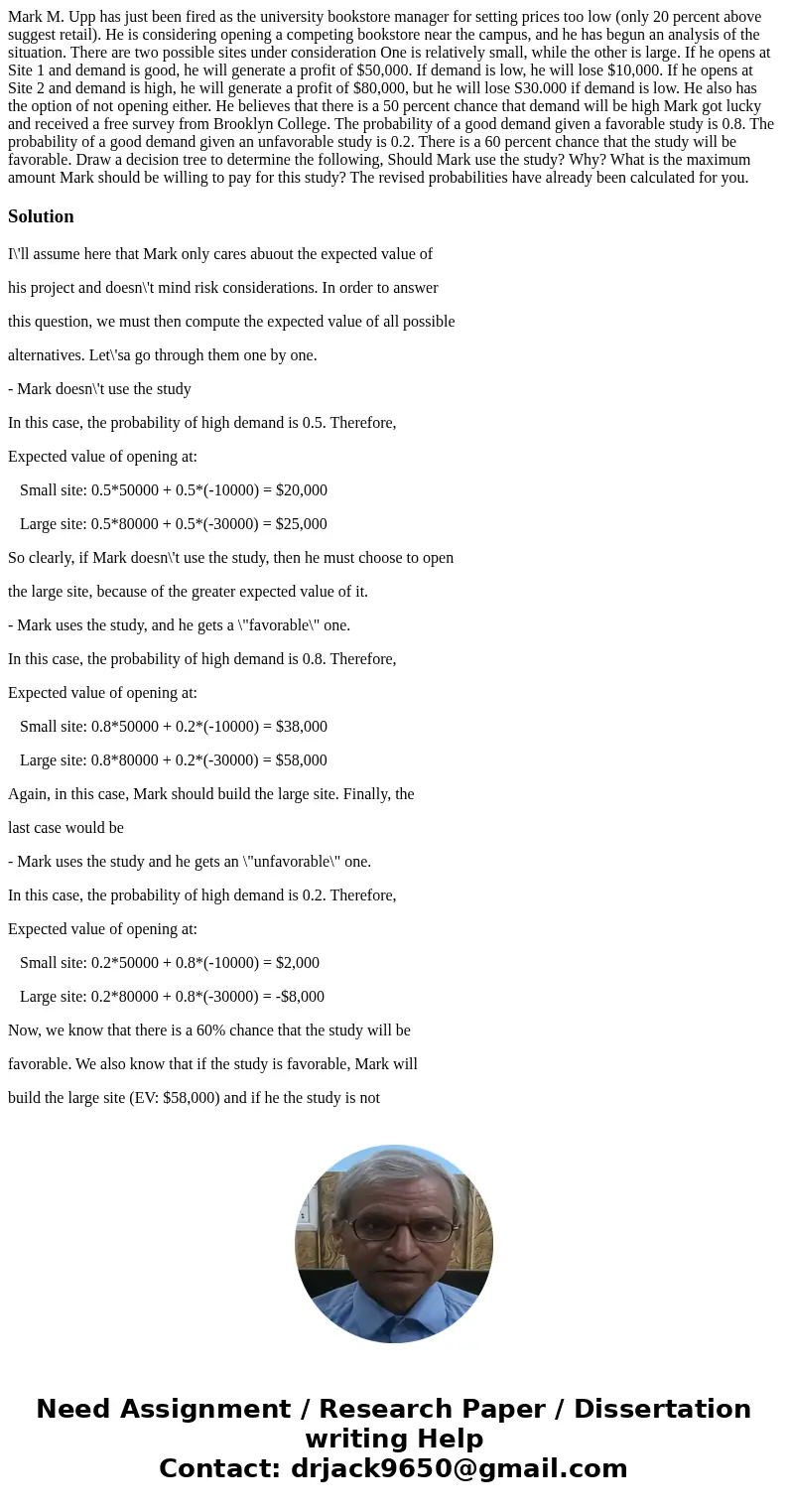 Mark M. Upp has just been fired as the university bookstore manager for setting prices too low (only 20 percent above suggest retail). He is considering openin  Mark M. Upp has just been fired as the university bookstore manager for setting prices too low (only 20 percent above suggest retail). He is considering openin