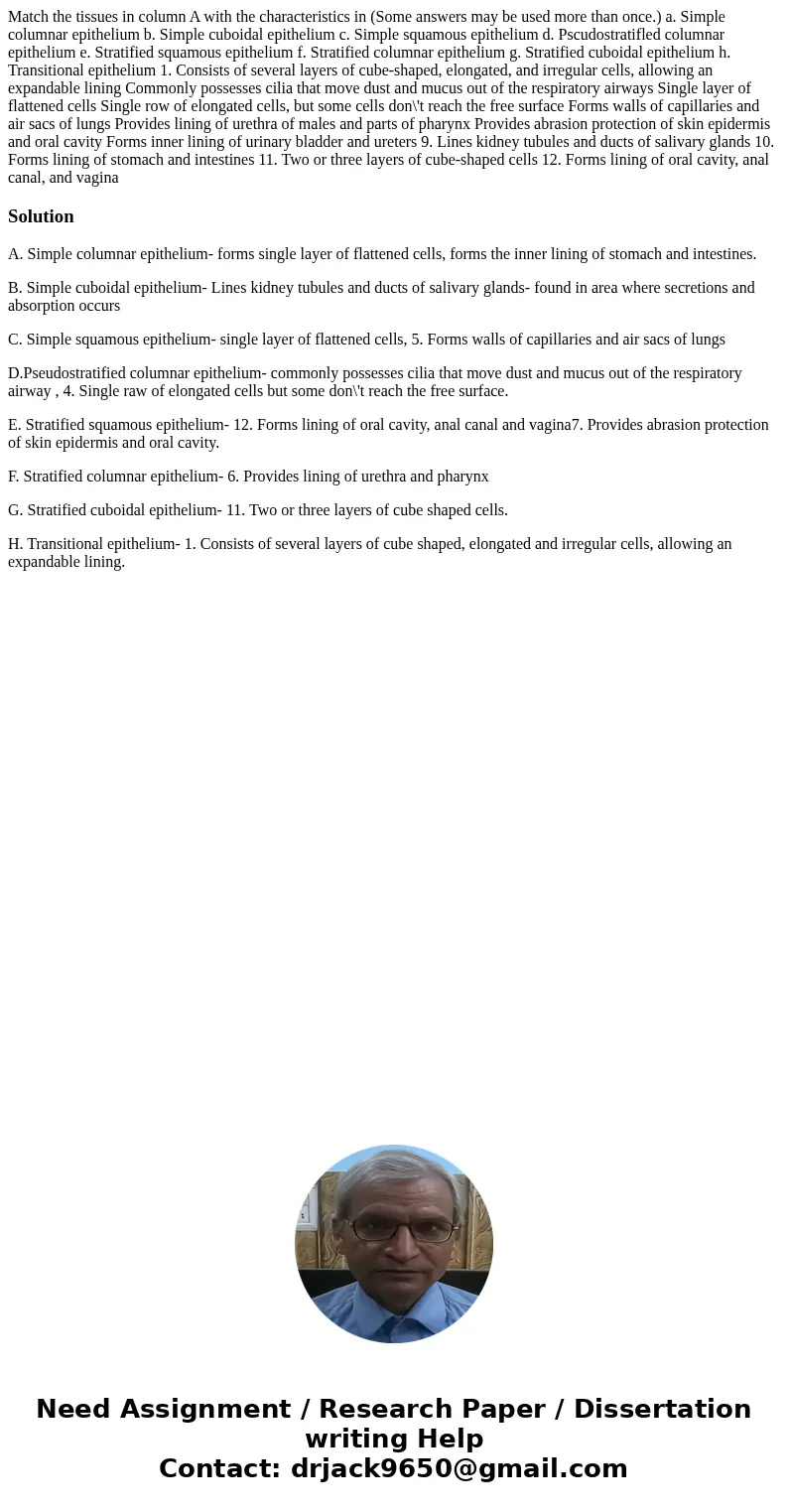 Match the tissues in column A with the characteristics in (Some answers may be used more than once.) a. Simple columnar epithelium b. Simple cuboidal epitheliu  Match the tissues in column A with the characteristics in (Some answers may be used more than once.) a. Simple columnar epithelium b. Simple cuboidal epitheliu