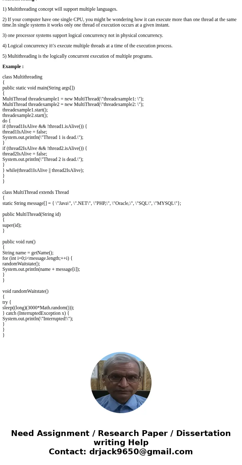Multiple threads may either increase or decrease the run time of a particular program depending on the program needs. Give an example where they would decrease  Multiple threads may either increase or decrease the run time of a particular program depending on the program needs. Give an example where they would decrease