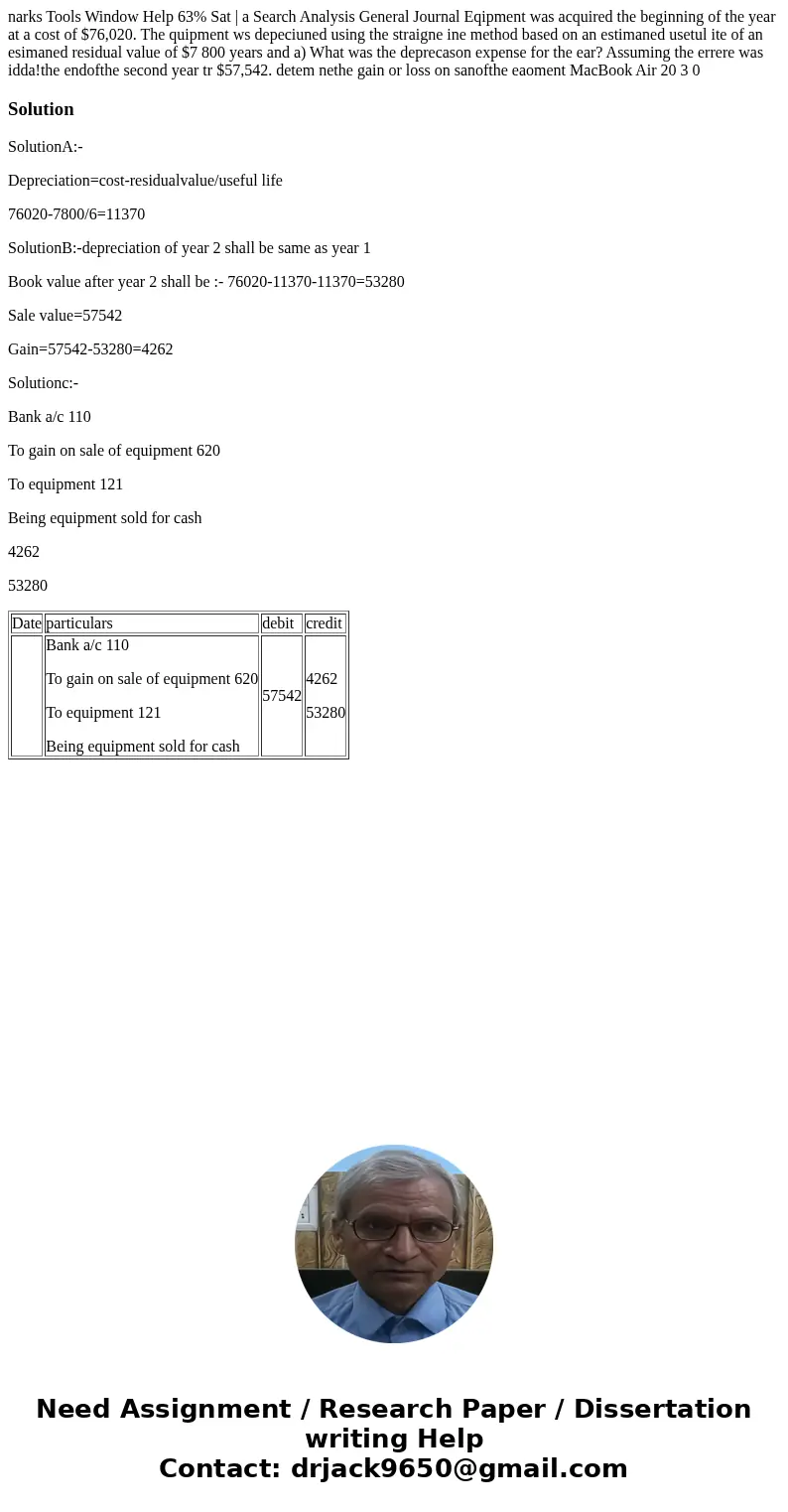 narks Tools Window Help 63% Sat | a Search Analysis General Journal Eqipment was acquired the beginning of the year at a cost of $76,020. The quipment ws depec  narks Tools Window Help 63% Sat | a Search Analysis General Journal Eqipment was acquired the beginning of the year at a cost of $76,020. The quipment ws depec