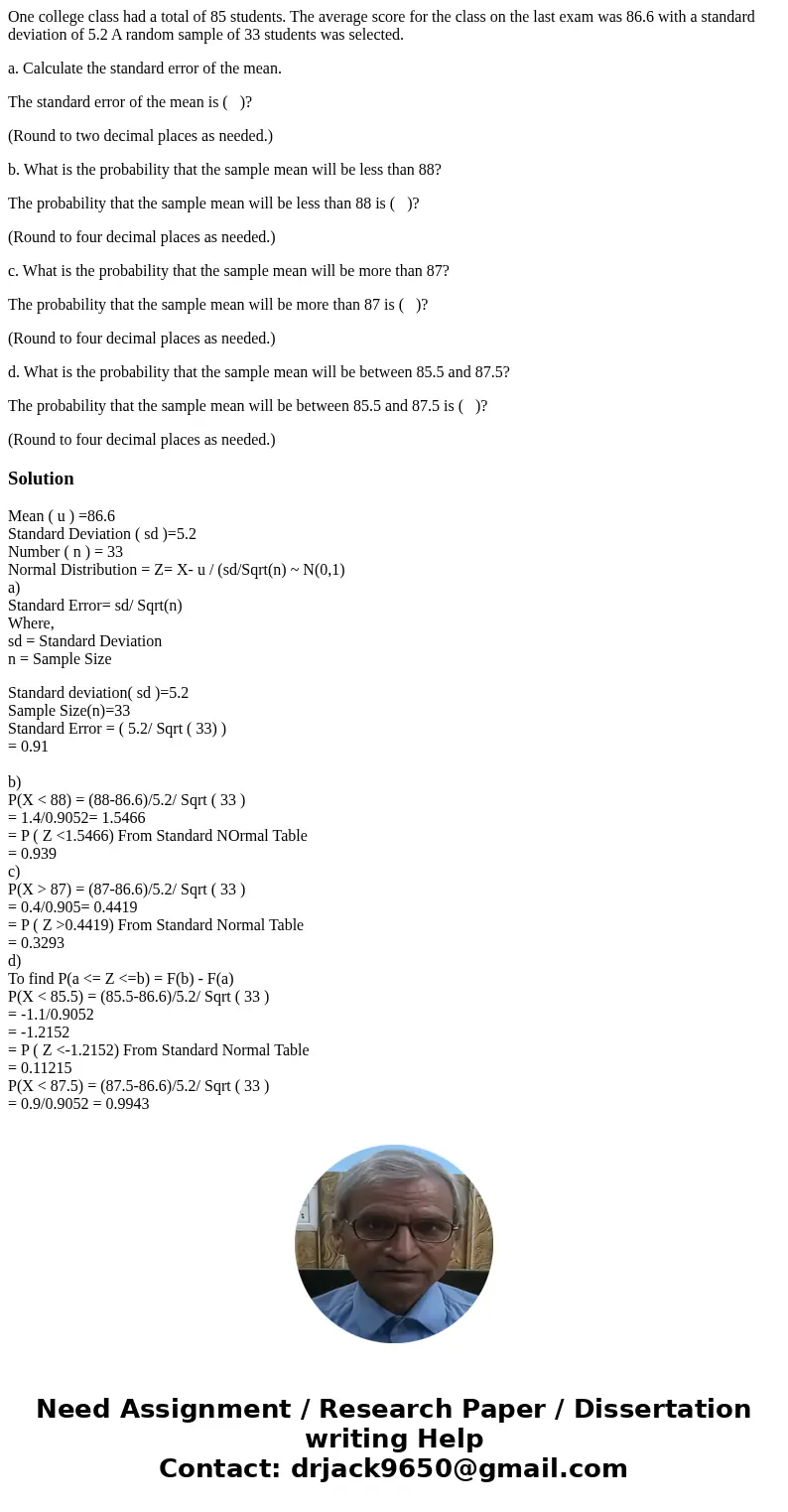 One college class had a total of 85 students. The average score for the class on the last exam was 86.6 with a standard deviation of 5.2 A random sample of 33 s One college class had a total of 85 students. The average score for the class on the last exam was 86.6 with a standard deviation of 5.2 A random sample of 33 s