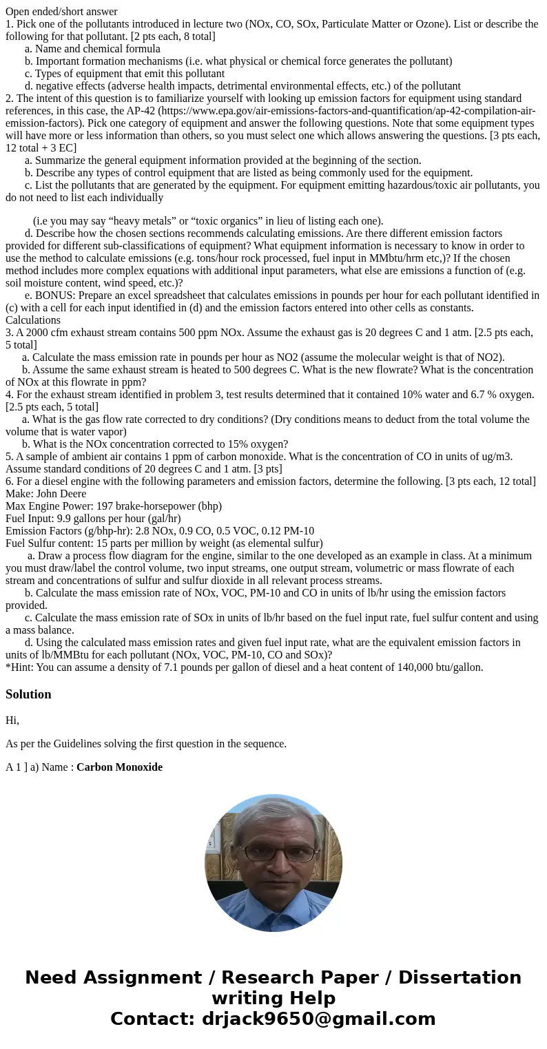 Open ended/short answer 1. Pick one of the pollutants introduced in lecture two (NOx, CO, SOx, Particulate Matter or Ozone). List or describe the following for  Open ended/short answer 1. Pick one of the pollutants introduced in lecture two (NOx, CO, SOx, Particulate Matter or Ozone). List or describe the following for
