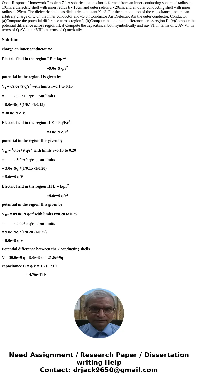 Open-Response Homework Problem 7.1 A spherical capacitor is formed from an inner conducting sphere of radius a = 10cm, a dielectric shell with inner radius b =  Open-Response Homework Problem 7.1 A spherical capacitor is formed from an inner conducting sphere of radius a = 10cm, a dielectric shell with inner radius b =