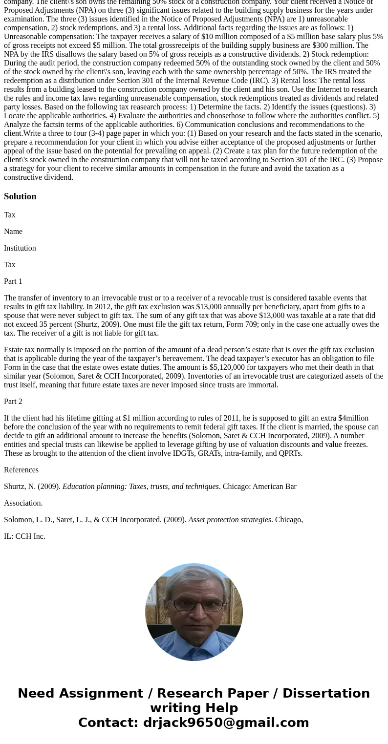ou are a CPA hired to represent a client that is currently under examination by the IRS. The client is the president and 95% shareholder of a building supply sa ou are a CPA hired to represent a client that is currently under examination by the IRS. The client is the president and 95% shareholder of a building supply sa