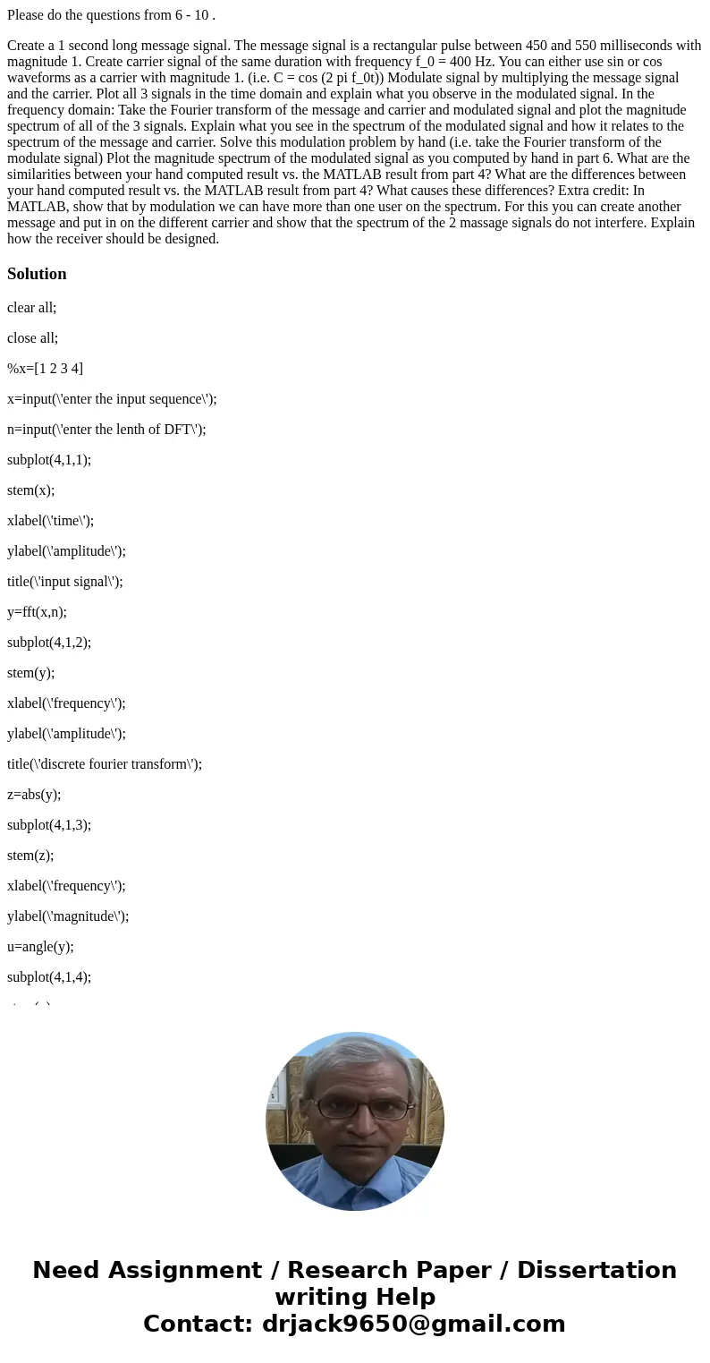 Please do the questions from 6 - 10 . Create a 1 second long message signal. The message signal is a rectangular pulse between 450 and 550 milliseconds with mag Please do the questions from 6 - 10 . Create a 1 second long message signal. The message signal is a rectangular pulse between 450 and 550 milliseconds with mag