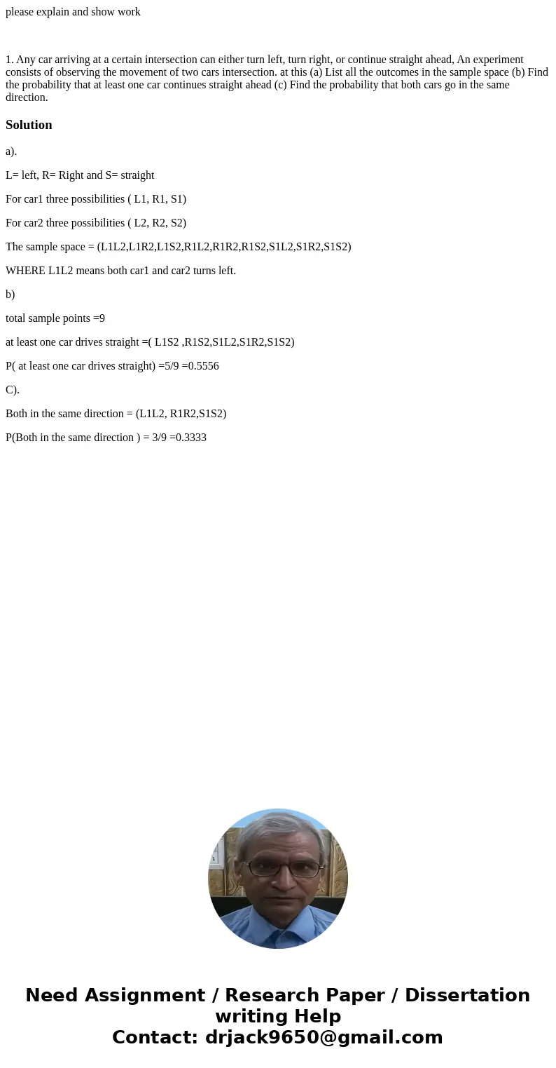 please explain and show work 1. Any car arriving at a certain intersection can either turn left, turn right, or continue straight ahead, An experiment consists 