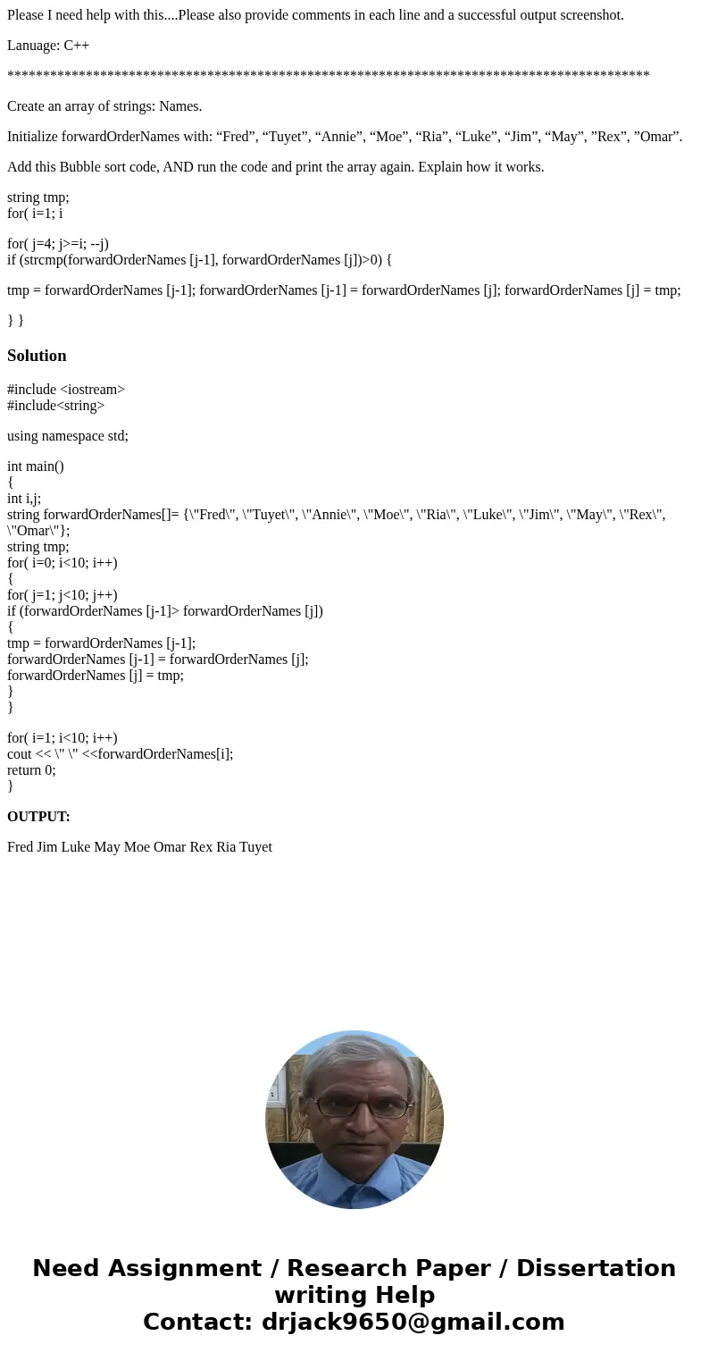 Please I need help with this....Please also provide comments in each line and a successful output screenshot. Lanuage: C++ ************************************* Please I need help with this....Please also provide comments in each line and a successful output screenshot. Lanuage: C++ *************************************