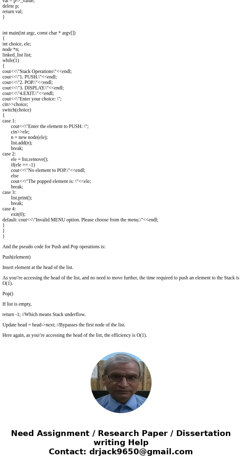 Please, implement a stack using only a singly linked list L (using c++). Please provide the pseudo-code for operations (Push and Pop and include error checking)