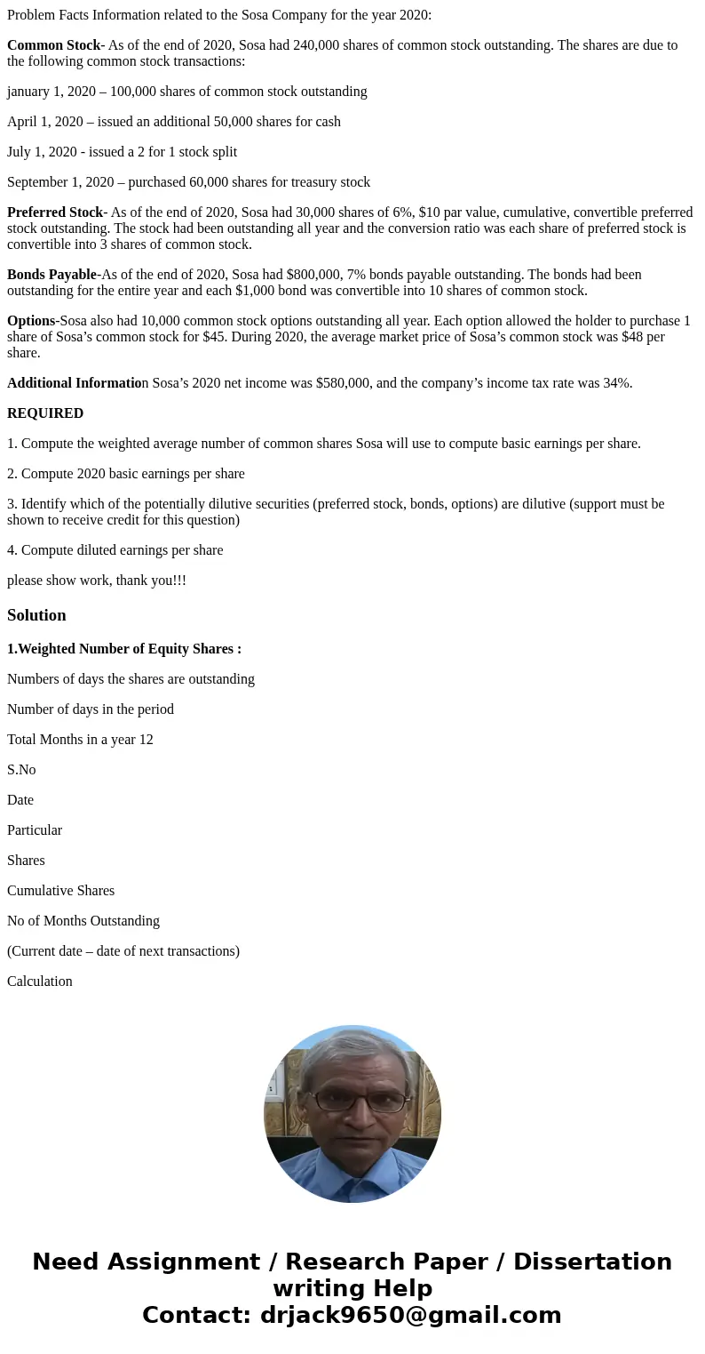 Problem Facts Information related to the Sosa Company for the year 2020: Common Stock- As of the end of 2020, Sosa had 240,000 shares of common stock outstandin