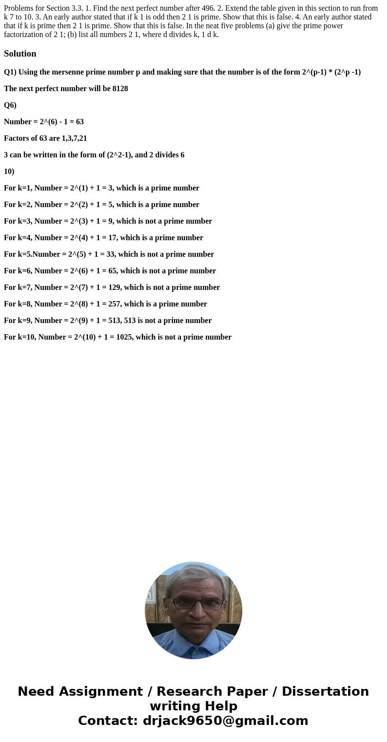 Problems for Section 3.3. 1. Find the next perfect number after 496. 2. Extend the table given in this section to run from k 7 to 10. 3. An early author stated  Problems for Section 3.3. 1. Find the next perfect number after 496. 2. Extend the table given in this section to run from k 7 to 10. 3. An early author stated