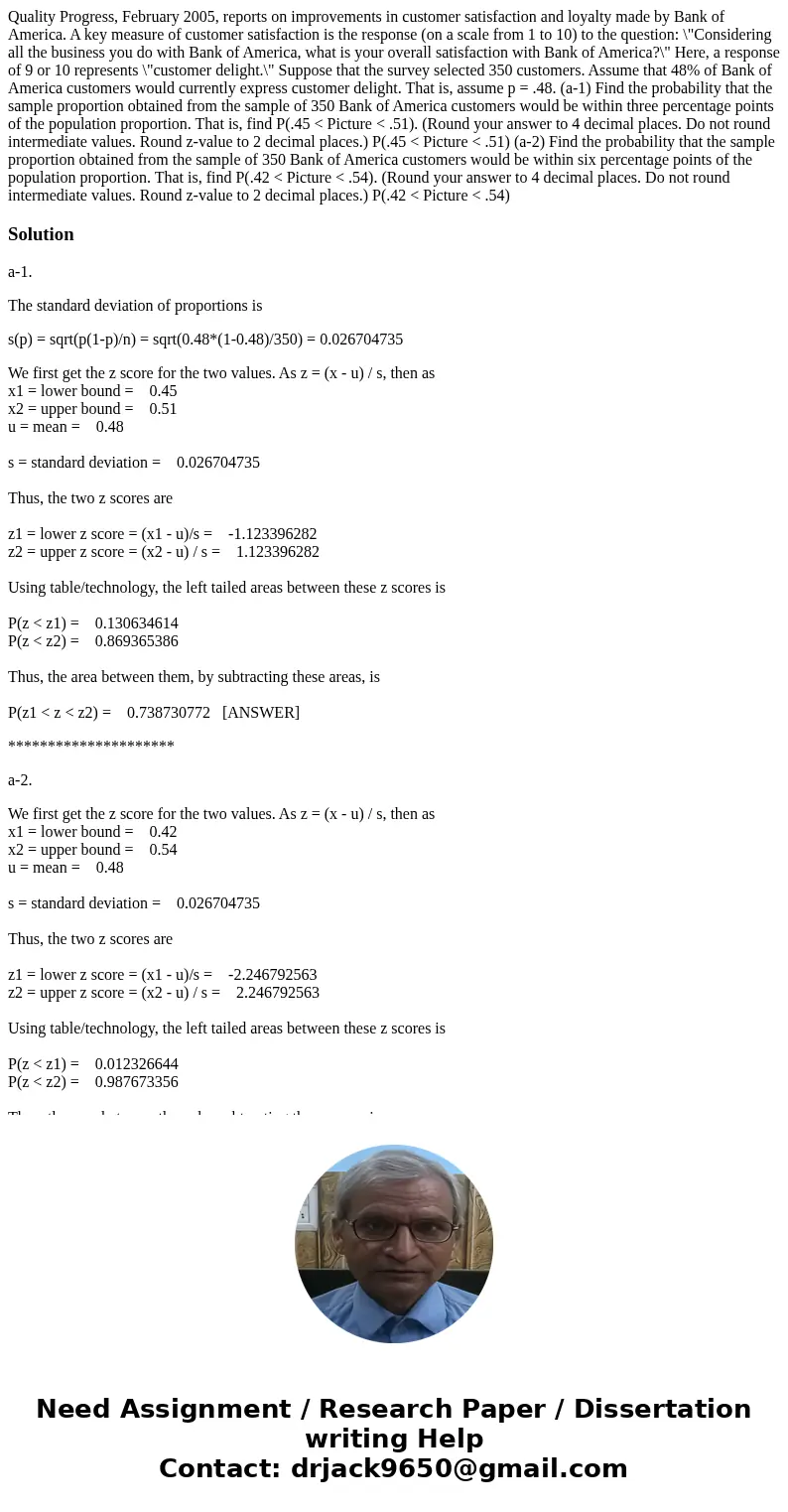 Quality Progress, February 2005, reports on improvements in customer satisfaction and loyalty made by Bank of America. A key measure of customer satisfaction is Quality Progress, February 2005, reports on improvements in customer satisfaction and loyalty made by Bank of America. A key measure of customer satisfaction is