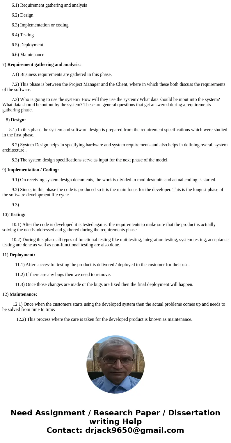 Que.1 List out the various steps of Software Life Cycle. Draw the diagram of Software Life Cycle and explain all the steps in details. Que.2 What is the importa Que.1 List out the various steps of Software Life Cycle. Draw the diagram of Software Life Cycle and explain all the steps in details. Que.2 What is the importa