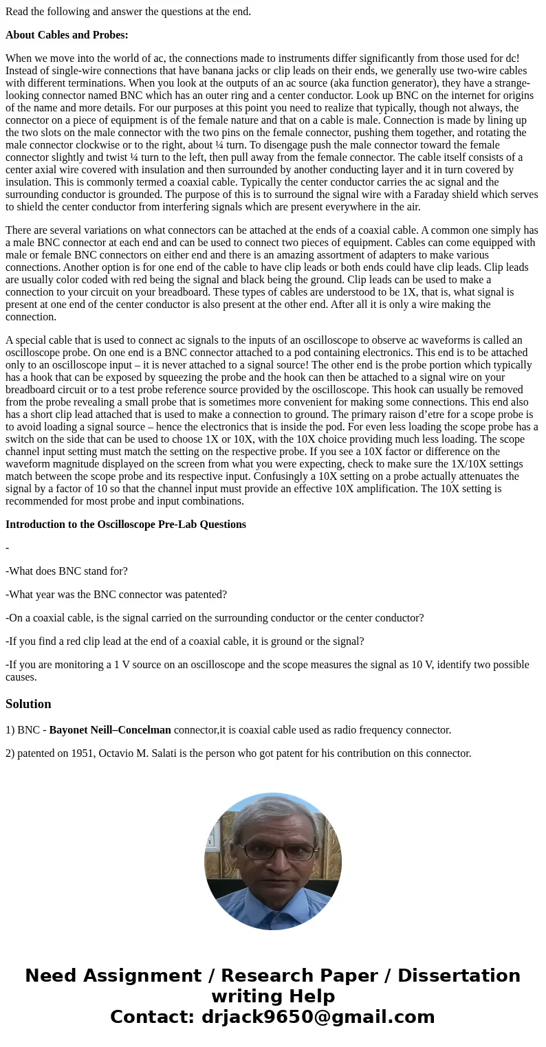 Read the following and answer the questions at the end. About Cables and Probes: When we move into the world of ac, the connections made to instruments differ s Read the following and answer the questions at the end. About Cables and Probes: When we move into the world of ac, the connections made to instruments differ s