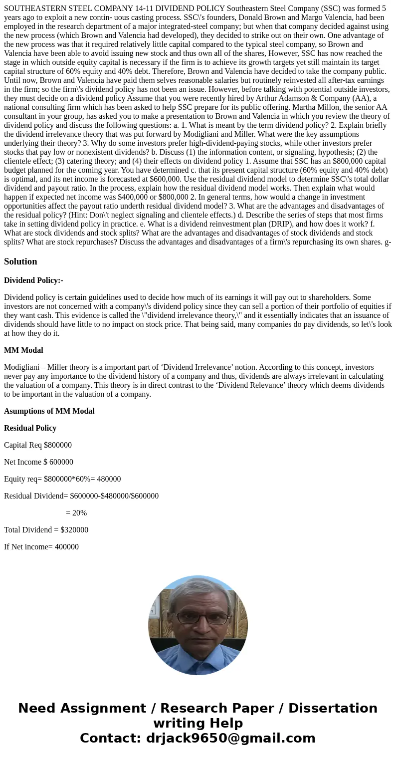  SOUTHEASTERN STEEL COMPANY 14-11 DIVIDEND POLICY Southeastern Steel Company (SSC) was formed 5 years ago to exploit a new contin- uous casting process. SSC\'s 