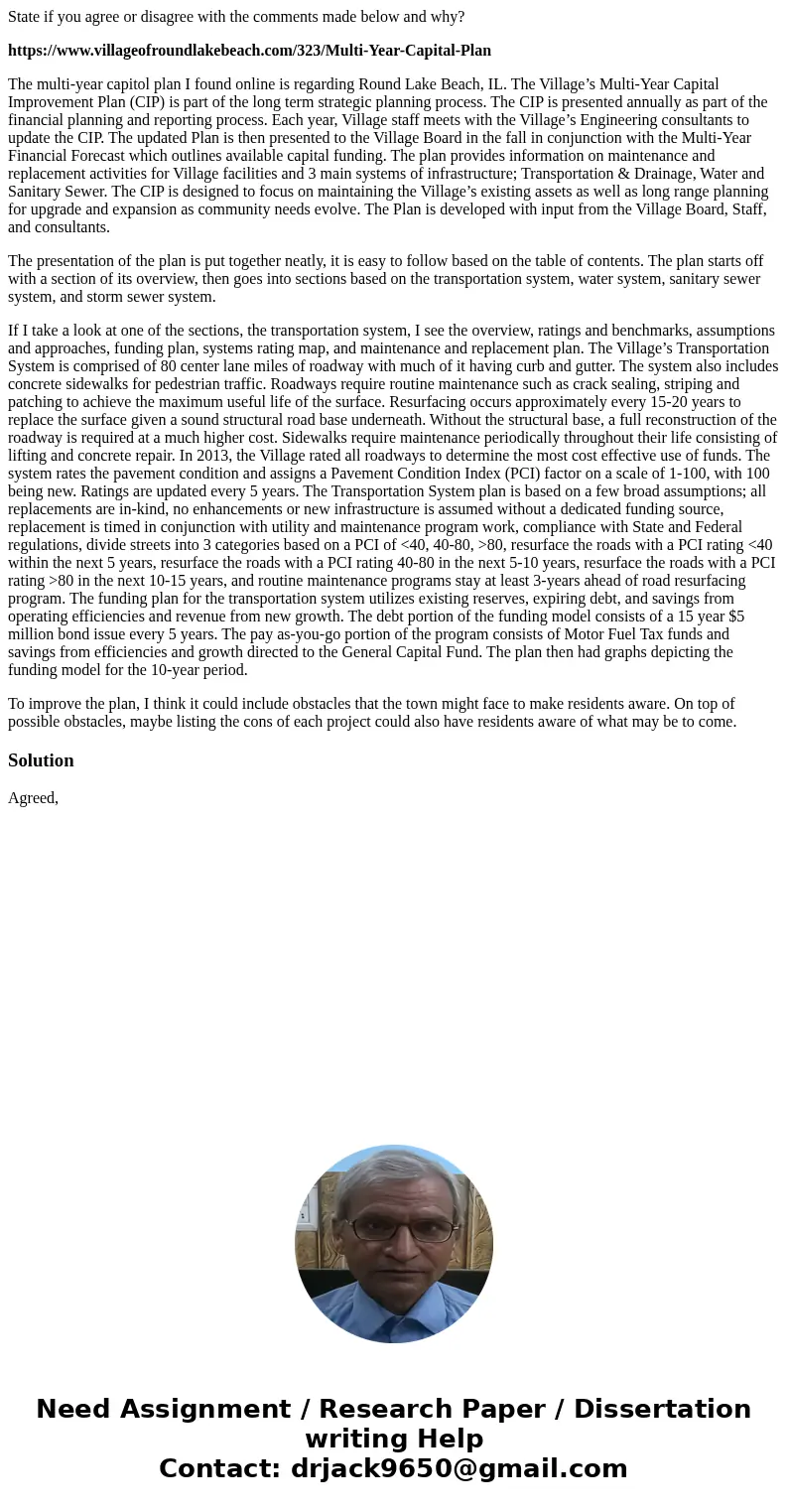 State if you agree or disagree with the comments made below and why? https://www.villageofroundlakebeach.com/323/Multi-Year-Capital-Plan The multi-year capitol  State if you agree or disagree with the comments made below and why? https://www.villageofroundlakebeach.com/323/Multi-Year-Capital-Plan The multi-year capitol