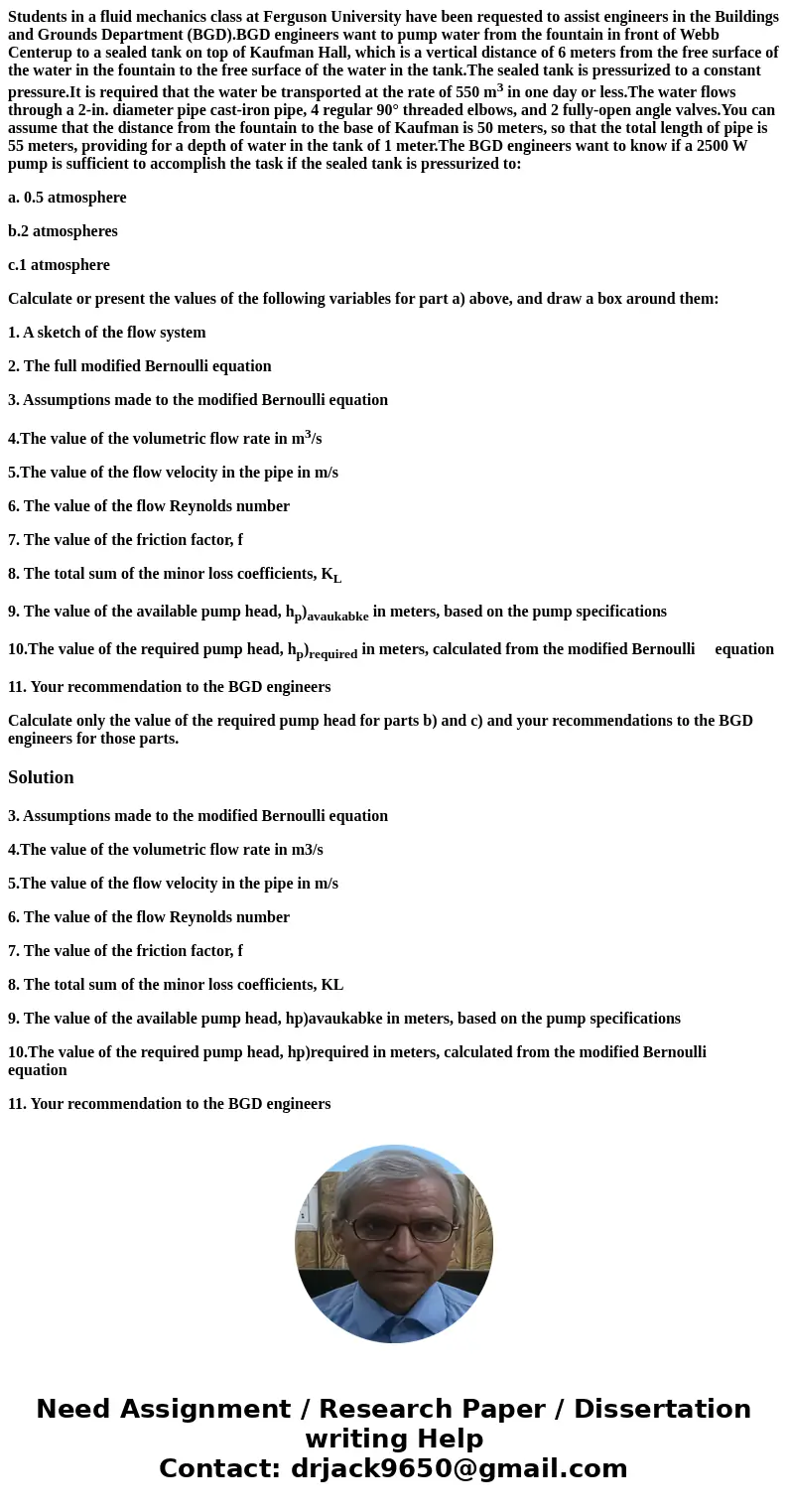 Students in a fluid mechanics class at Ferguson University have been requested to assist engineers in the Buildings and Grounds Department (BGD).BGD engineers w Students in a fluid mechanics class at Ferguson University have been requested to assist engineers in the Buildings and Grounds Department (BGD).BGD engineers w
