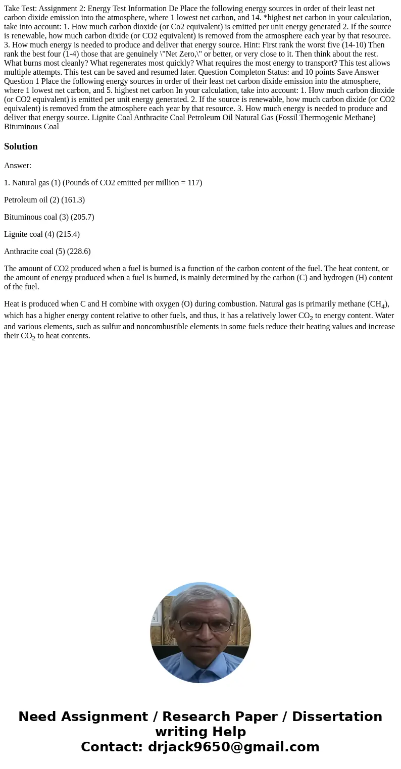 Take Test: Assignment 2: Energy Test Information De Place the following energy sources in order of their least net carbon dixide emission into the atmosphere, 