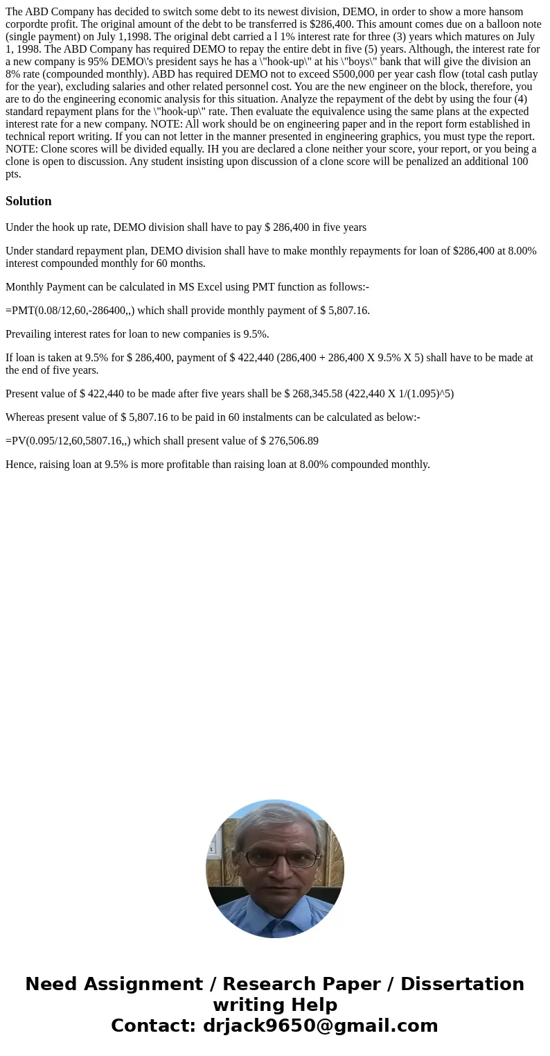  The ABD Company has decided to switch some debt to its newest division, DEMO, in order to show a more hansom corpordte profit. The original amount of the debt 