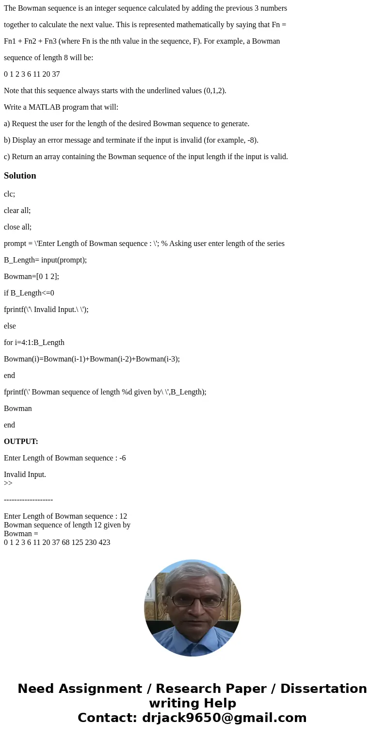 The Bowman sequence is an integer sequence calculated by adding the previous 3 numbers together to calculate the next value. This is represented mathematically 