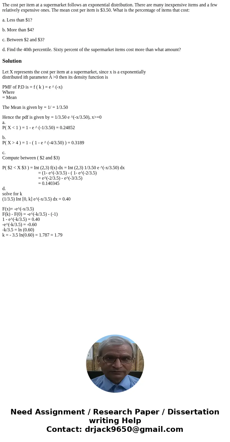 The cost per item at a supermarket follows an exponential distribution. There are many inexpensive items and a few relatively expensive ones. The mean cost per  The cost per item at a supermarket follows an exponential distribution. There are many inexpensive items and a few relatively expensive ones. The mean cost per