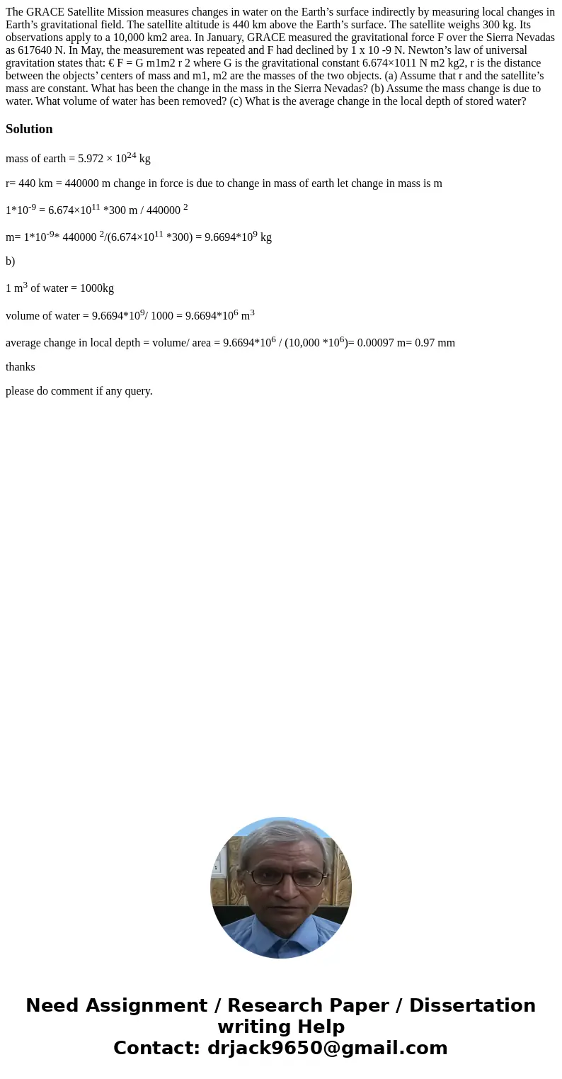 The GRACE Satellite Mission measures changes in water on the Earth’s surface indirectly by measuring local changes in Earth’s gravitational field. The satellite The GRACE Satellite Mission measures changes in water on the Earth’s surface indirectly by measuring local changes in Earth’s gravitational field. The satellite