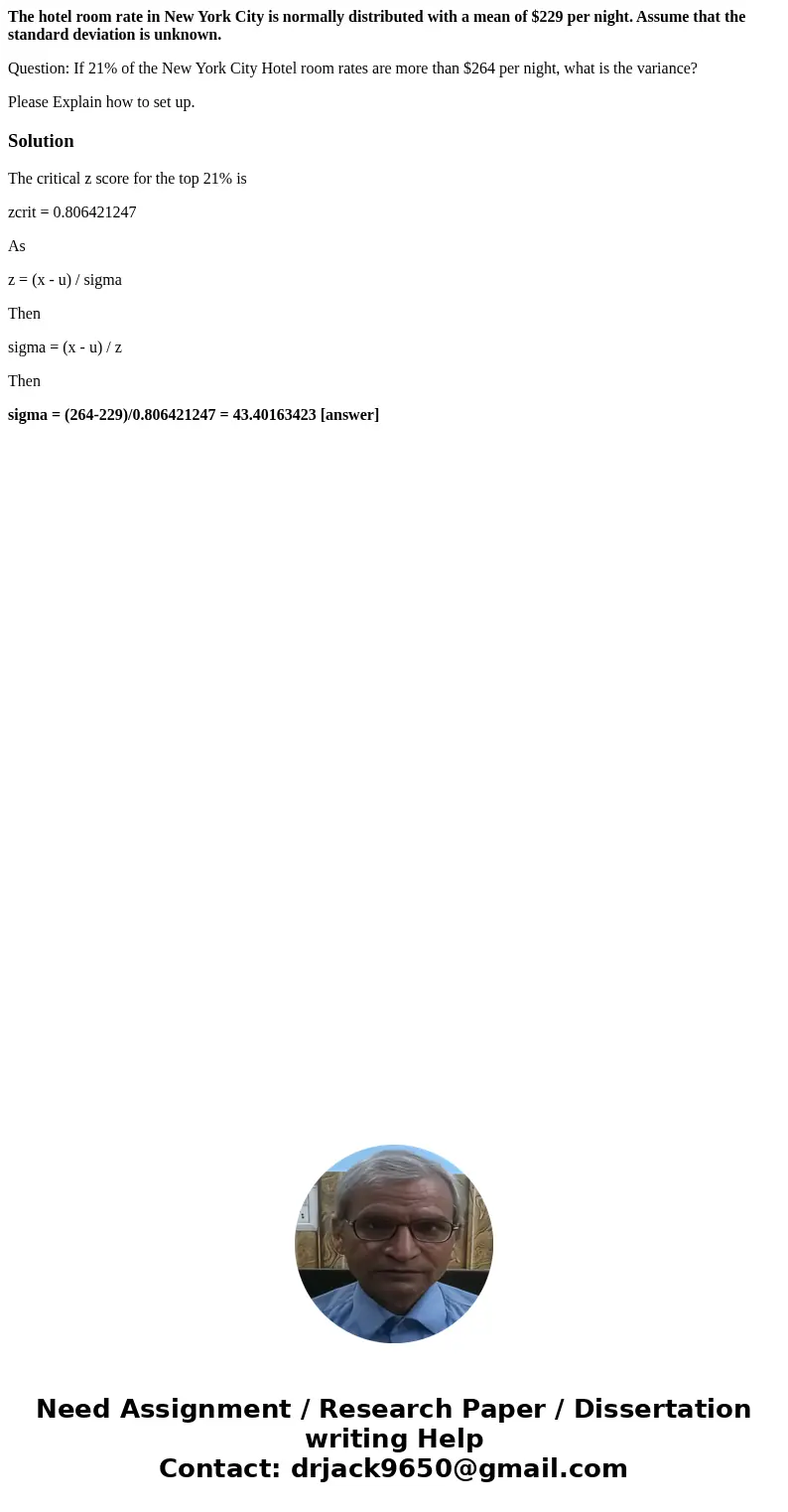 The hotel room rate in New York City is normally distributed with a mean of $229 per night. Assume that the standard deviation is unknown. Question: If 21% of t The hotel room rate in New York City is normally distributed with a mean of $229 per night. Assume that the standard deviation is unknown. Question: If 21% of t