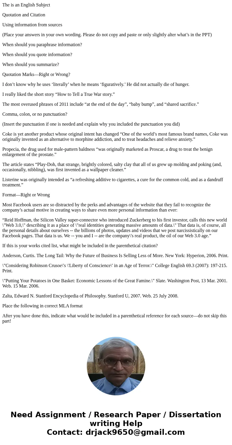 The is an English Subject Quotation and Citation Using information from sources (Place your answers in your own wording. Please do not copy and paste or only sl The is an English Subject Quotation and Citation Using information from sources (Place your answers in your own wording. Please do not copy and paste or only sl